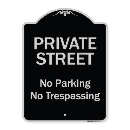 Signmission Designer Series-Private Street No Parking Or Trespassing, 24" x 18", BS-1824-9771 A-DES-BS-1824-9771